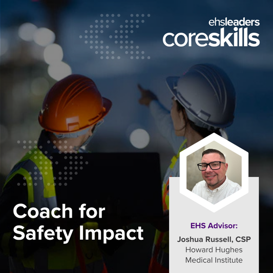 Coach for Safety Impact: Empower Teams to Lead Risk Reduction: CoreSkills Course